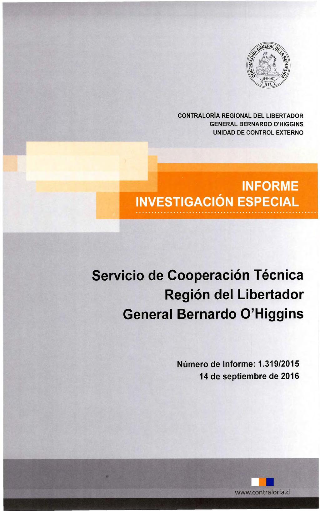CONTRALORÍA REGIONAL DEL LIBERTADOR GENERAL BERNARDO O'HIGGINS INFORME INVESTIGACIÓN ESPECIAL Servicio de Cooperación Técnica
