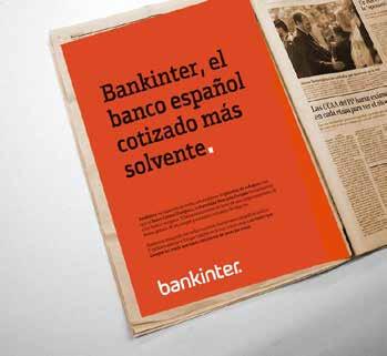42 El banco cotizado más solvente de España Dos años después del espaldarazo de Oliver Wyman, Bankinter obtuvo un nuevo reconocimiento, esta vez nada menos que del Banco Central Europeo (BCE) y de la
