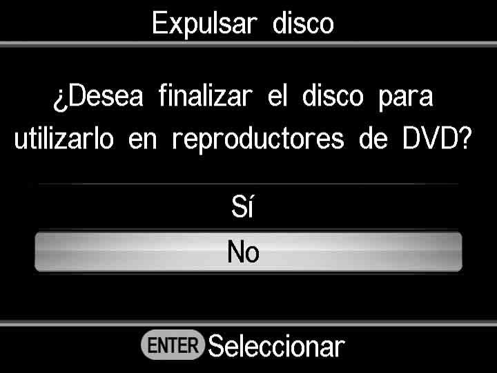 B Finalización/visualización del DVD creado Expulsión/finalización del disco creado Al finalizar la grabación, pulse el botón Z (expulsar) para expulsar el disco.