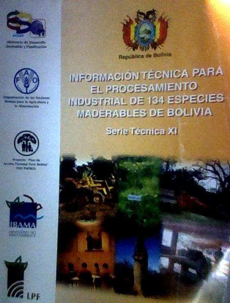 Fuente: " Proyecto de Apoyo a la Coordinación e Implementación del Plan de Acción Forestal para Bolivia. FAO - PAFBOL (GCP/BOL/028/NET)". Serie Técnica XI. VH.GUTIERREZ R. - J. SILVA.