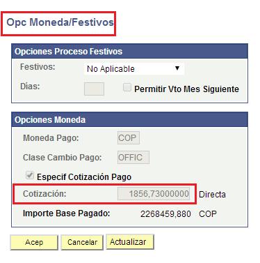 3 En la pestaña Pagos, seleccione el enlace Opc Moneda/Festivos, tome la