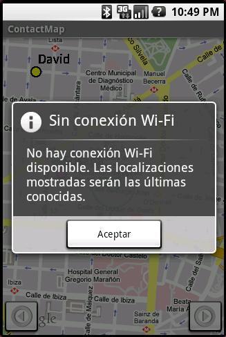 Figura 26. Mensaje cuando no hay señal Wi-Fi disponible El SDK 1.0 de Android permite conocer qué tipo de conexiones existen en el dispositivo móvil (Wi-Fi, GPRS, UMTS, Bluetooth, etc.