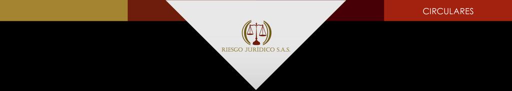 CIRCULAR JURÍDICA No. 001 AGOSTO de 2016 PROCEDENCIA DESPIDO DE MUJER EMBARAZADA Y/O PERÍODO DE LACTANCIA.