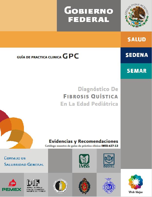 Guías de Práctica Clínica para Fibrosis Quística Diagnóstico y tratamiento basado en las Guías de Práctica Clínica para el