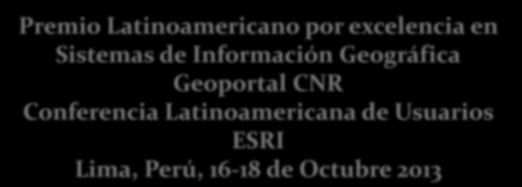 Premio Latinoamericano por excelencia en Sistemas de Información Geográfica