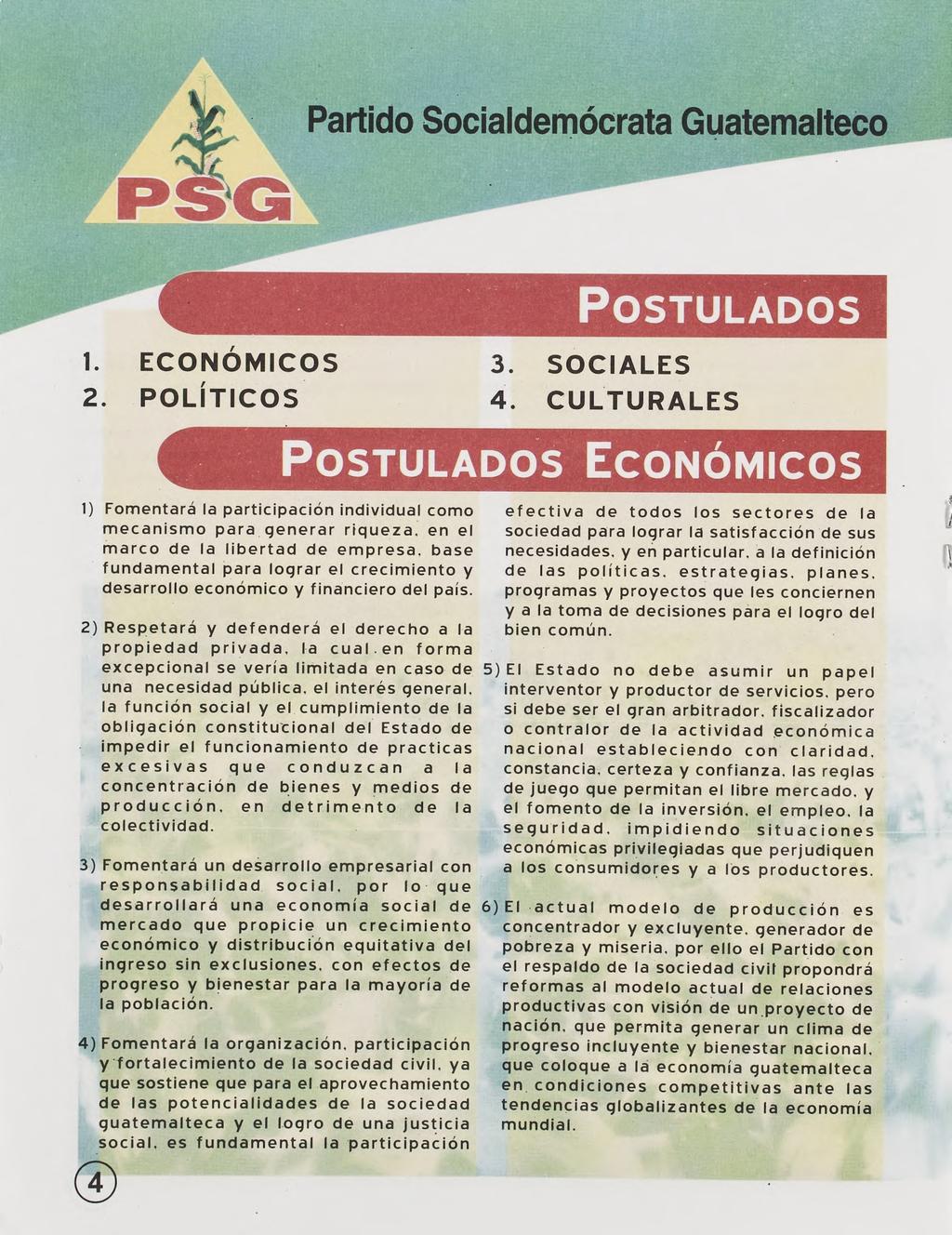 Partido Socialdemócrata Guatemalteco POSTULADOS 1. ECONÓMICOS 3. SOCIALES 2. POLÍTICOS 4.