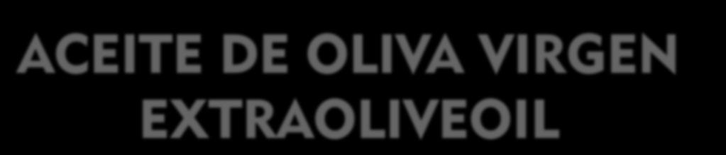 ACEITE DE OLIVA