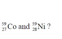 5. Un cierto elemento de número atómico Z tiene 60% 69 Z y 40% 71 Z. Cuál es la masa atómica relativa del elemento Z? 6. Cuál es la diferencia entre dos átomos neutrales, representada por los símbolos A El número de los neutrones.