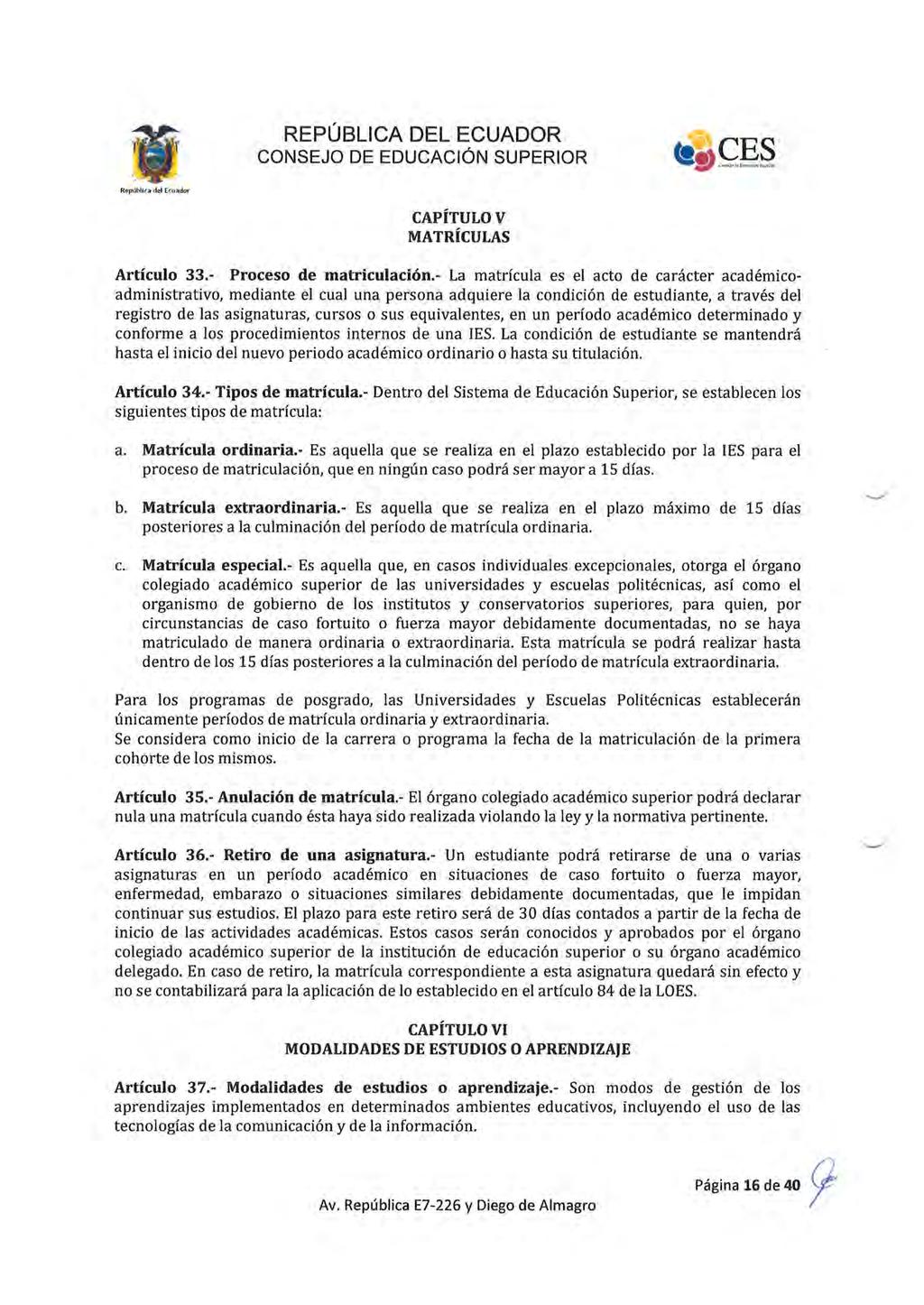 Reptíbll ca del Ecuador CAPÍTULO V MATRÍCULAS Artículo 33.- Proceso de matriculación.