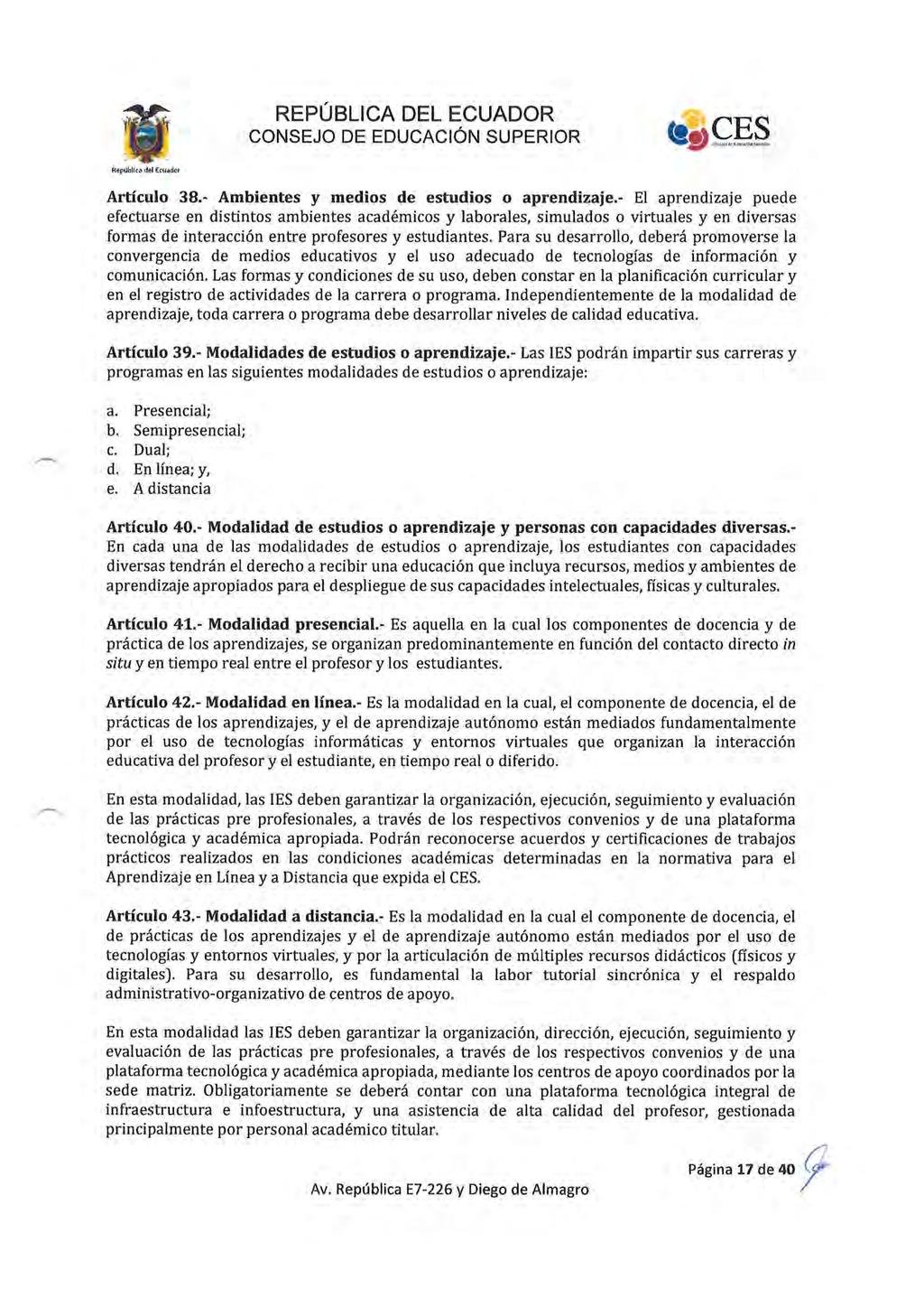 Repúbllc. del Ecuador Artículo 38.- Ambientes y medios de estudios o aprendizaje.