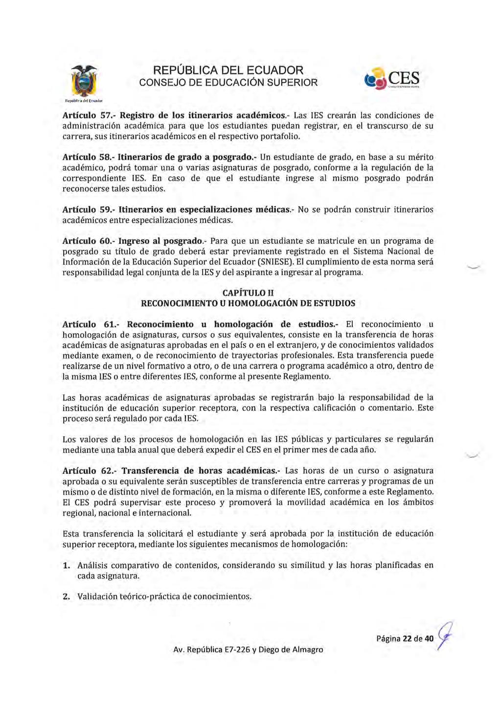 Rep"bll c a del Ecuador Artículo 57.- Registro de los itinerarios académicos.