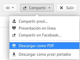 Prezi en PDF Podemos exportar una presentación a PDF entrando en ella con el botón Editar. A continuación haz clic en Compartir y luego Descargar como PDF.