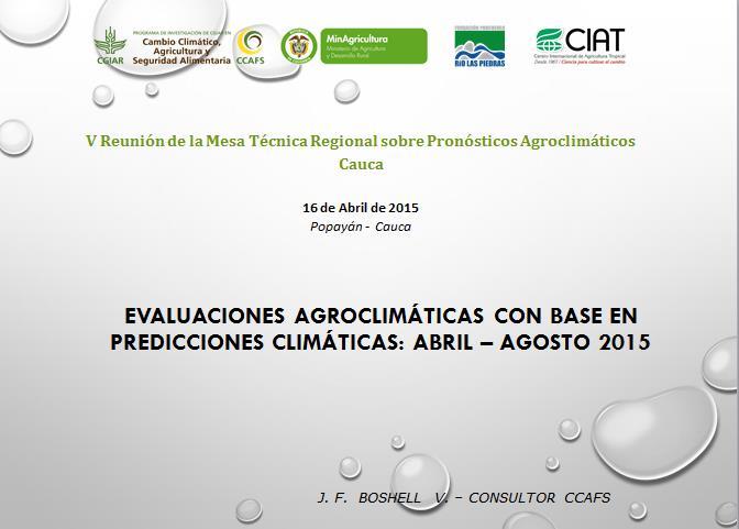 Análisis agroclimáticos y medidas adaptativas para cultivos de papa y maíz, basados en las predicciones climáticas para el periodo abril a agosto de 2015.