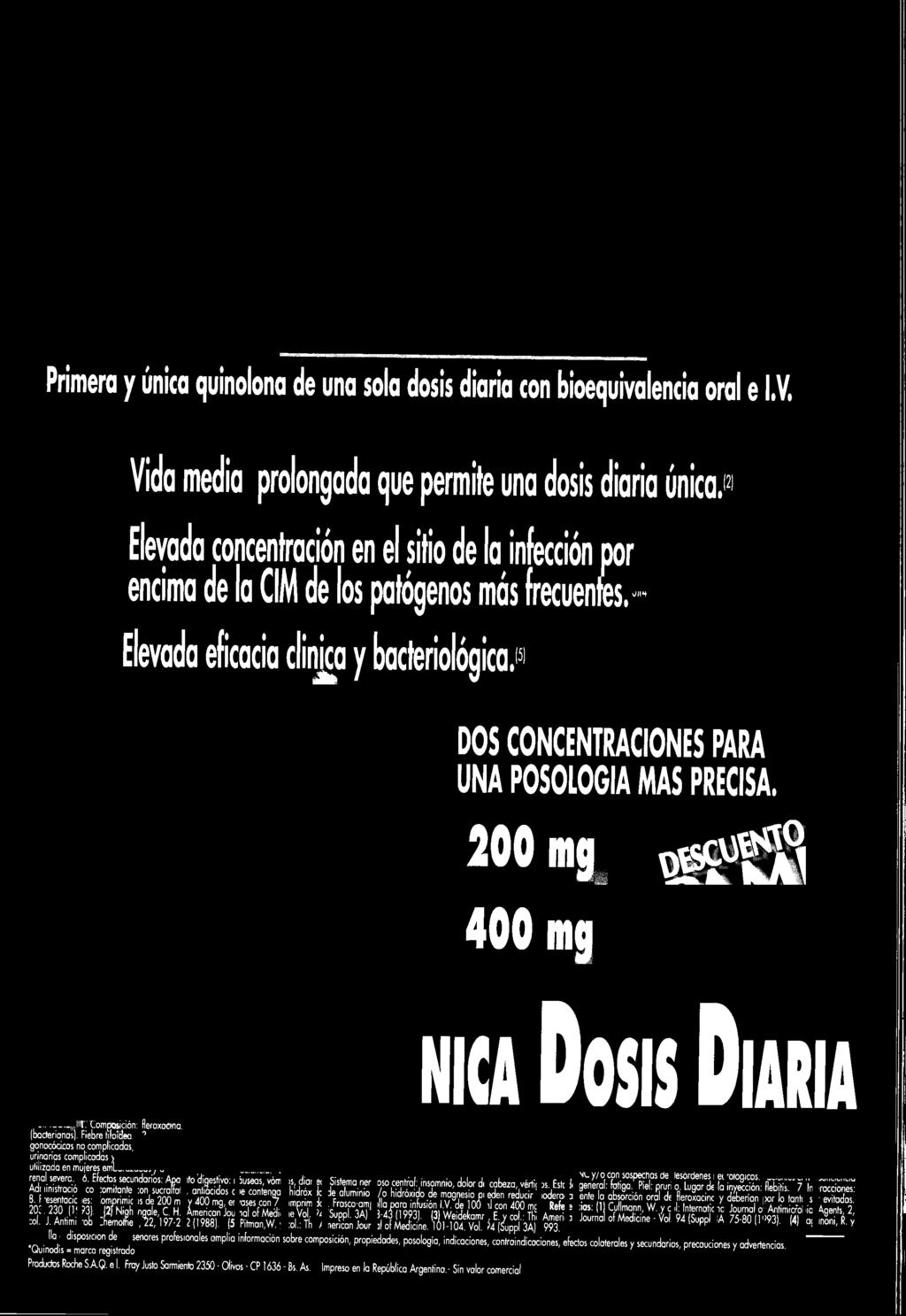 ' 5 ' DOS CONCENTRACIONES PARA UNA POSOLOGIA MAS PRECISA. 200 mg ^ 8 400 mg NICA Dosis DIARIA.....^. CTomp«ic ón: fleroxacma. (bacterianas). Fiebre tifoidea.