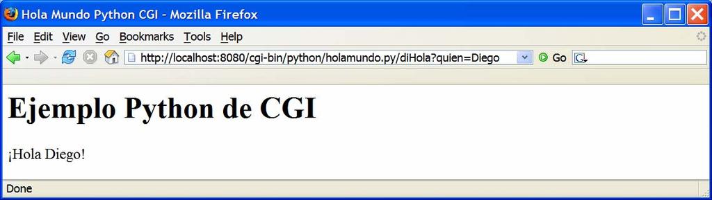 Ejemplo CGI I # Copiar contenido examples\cgi-bin a %APACHE_HOME%\ # cgi-bin/python/holamundo.py # metodos de ayuda del CGI def _formatashtml(req, content): req.