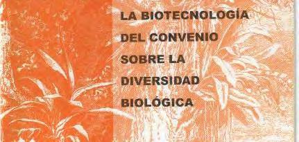 Biotecnología del Convenio sobre la Diversidad Biológica, es