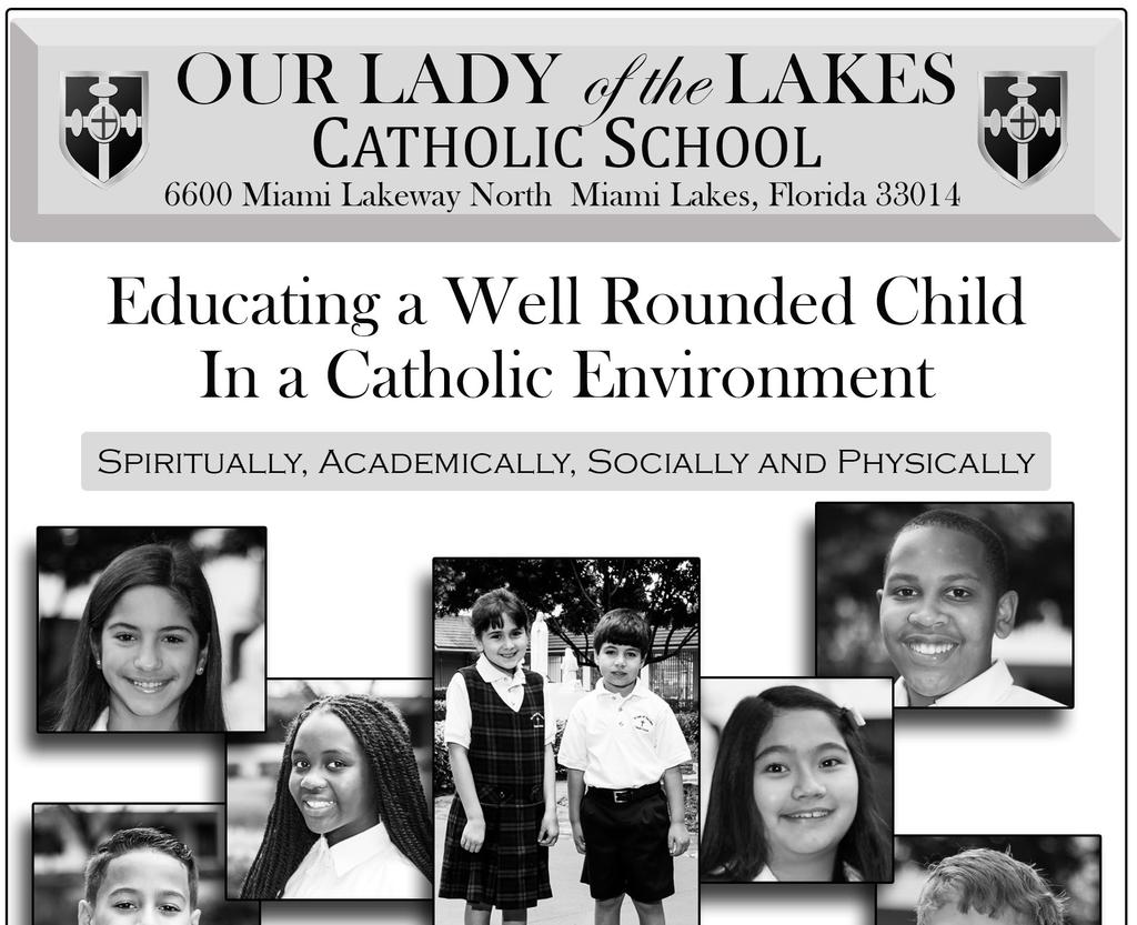 OUR LADY OF THE LAKES CATHOLIC SCHOOL 6600 Miami Lakeway North Miami Lakes, FL 33014 (305)