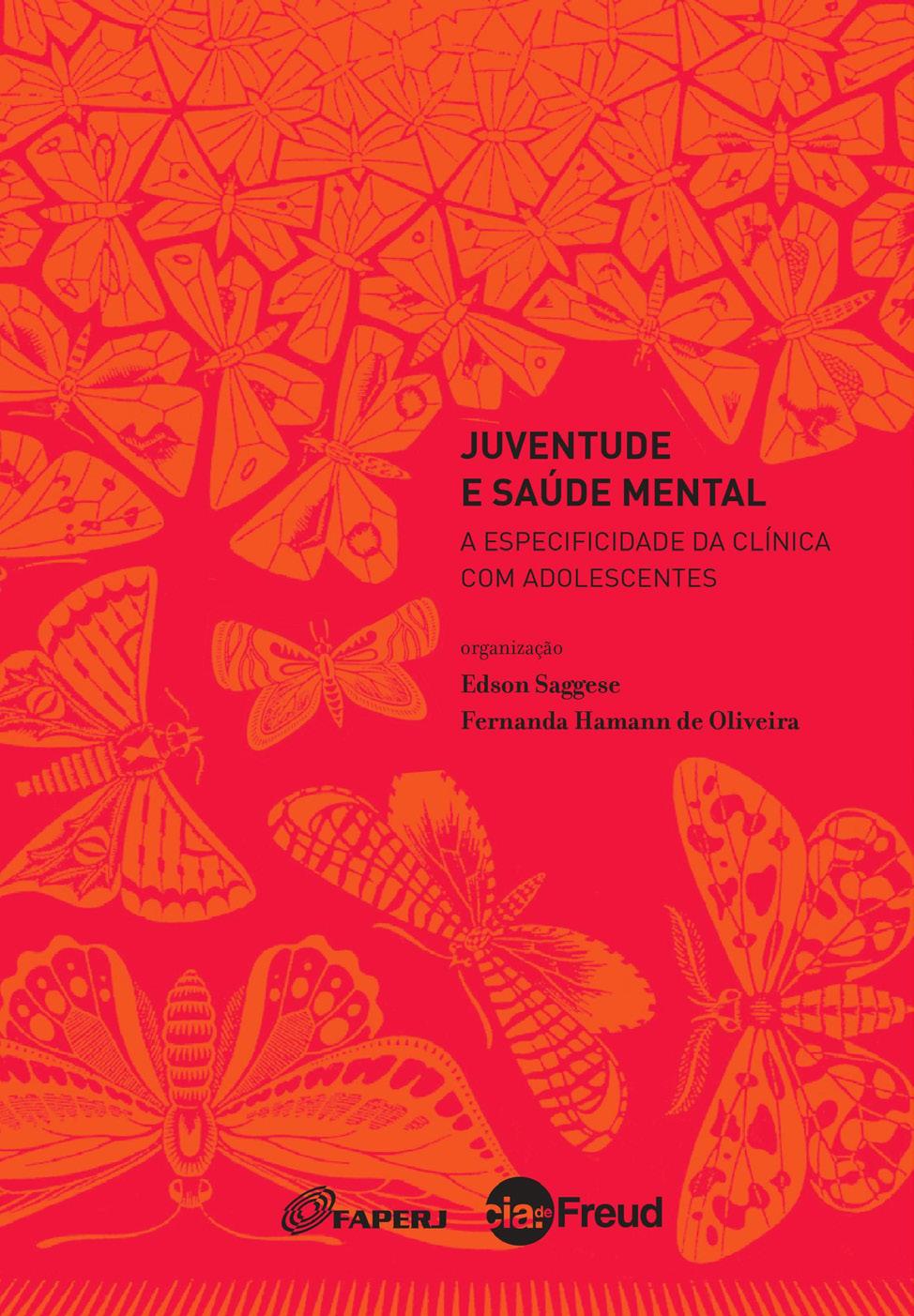 informaciones bibliográficas Juventude e saúde mental: a especificidade da clínica com adolescentes de Edson Saggese y Fernanda Hamann de Oliveira (Org.