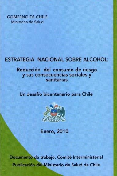 Estrategias más efectivas, desde la evidencia Estrategia Nacional sobre Alcohol reducción del consumo de riesgo y sus consecuencias sociales y sanitarias (MINSAL, 2010): líneas de acción 1.
