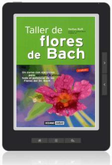 BIBLIOGRAFÍA: TALLER DE FLORES DE BACH. Editorial y Autor: Océano Ámbar. Ball, S. 2014.