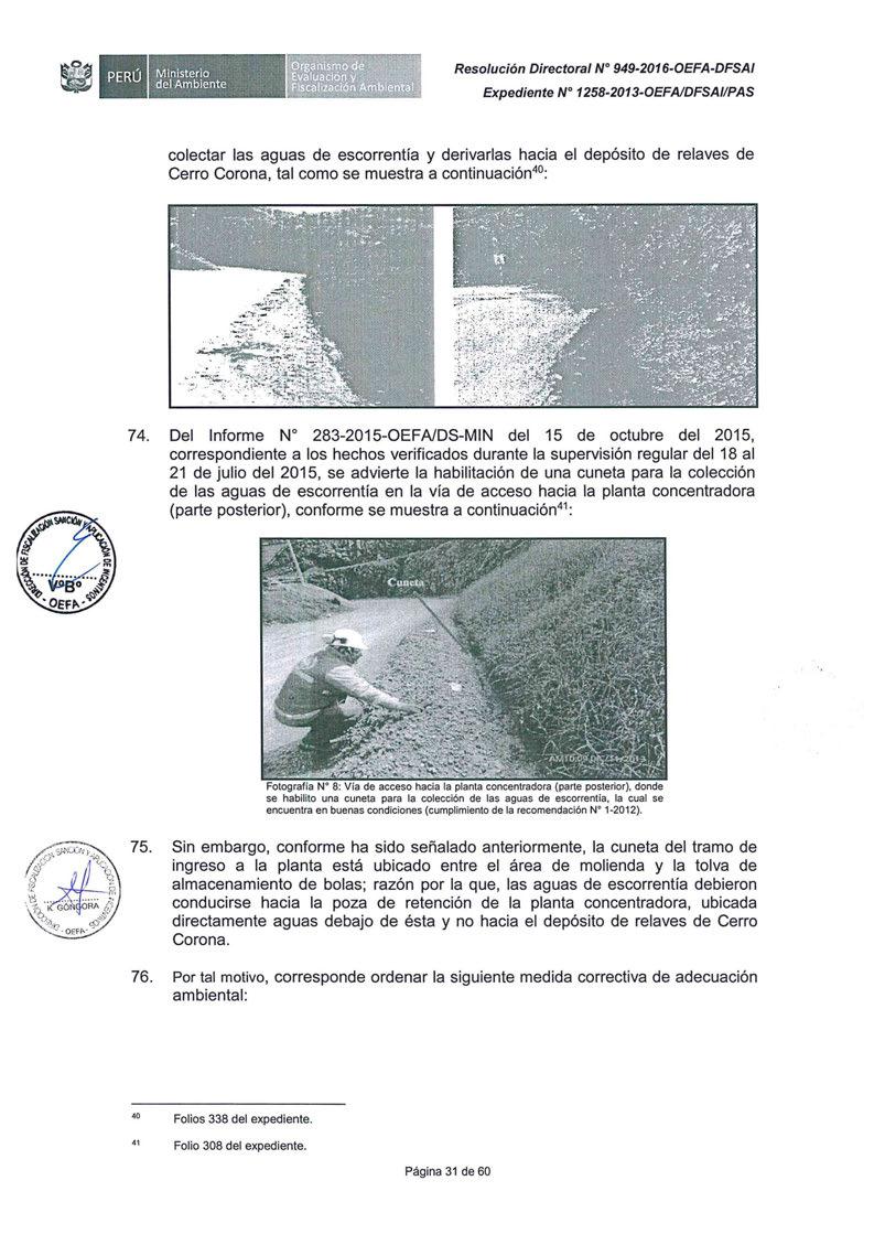 .. colectar las aguas de escorrentía y derivarlas hacia el depósito de relaves de Cerro Corona, tal como se muestra a continuación 40 : 74.