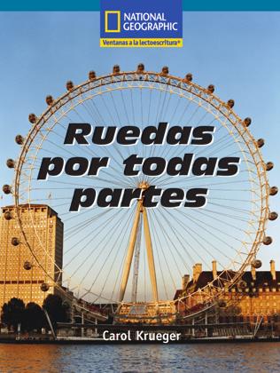 Lesson 3 Read Ruedas por todas partes OBJECTIVES Read to gain fluency in oral and silent reading Practice the comprehension strategy: Understand that people develop and use machines to meet specific