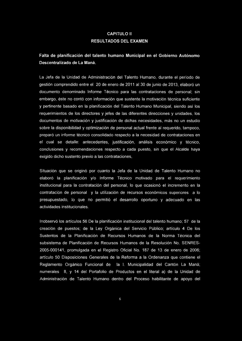 CAPITULO II RESULTADOS DEL EXAMEN Falta de planificación del talento humano Municipal en el Gobierno Autónomo Descentralizado de La Maná.