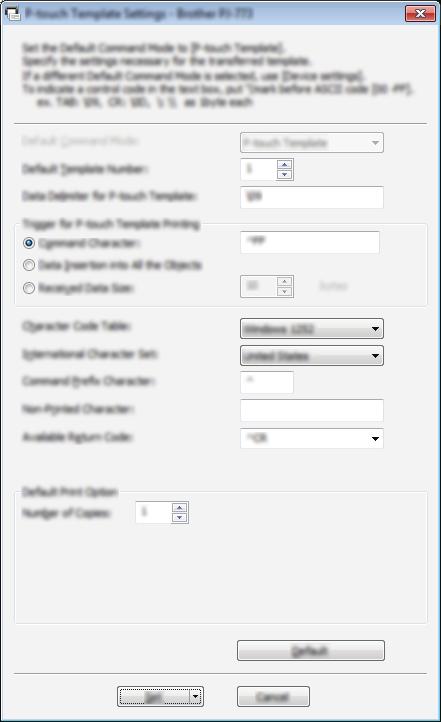 Cambio de la configuración de la impresora Cuadro de diálogo de la configuración de P-touch Template 1 2 3 4 3 5 6 7 8 9 10 13 11 12 1 Default Command Mode Especifica el modo de P-touch Template como