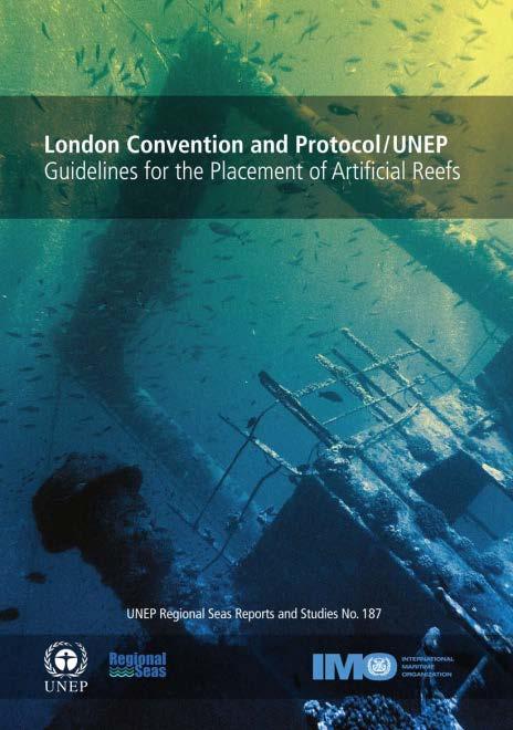 La publicación de las Directrices Directrices para la colocación de arrecifes artificiales El Programa de Naciones Unidas para el Medio Ambiente Convenio