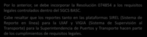 Planeación 4.3 Debo incorporar la Resolución 074854 a los requisitos legales del SGCS?