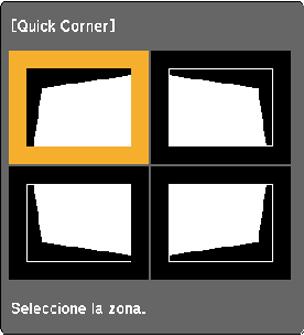 Verá la pantalla de ajuste Quick Corner: 6. Use los botones de flecha del proyector o del control remoto para seleccionar la esquina de la imagen que desee ajustar.