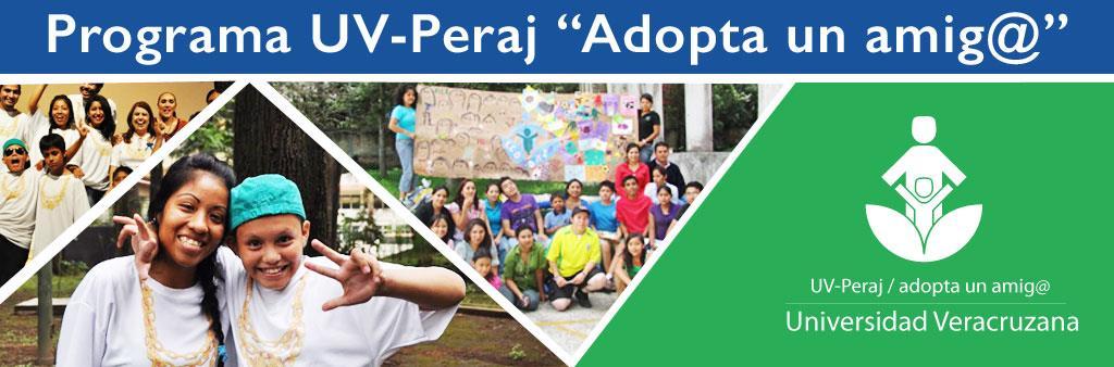 UV PERAJ Adopta un amig@ UV Peraj es un programa de mentoría en el que un estudiante universitario se convierte en el mejor amigo de un niño de 5º y 6º Grado de primaria, con la finalidad