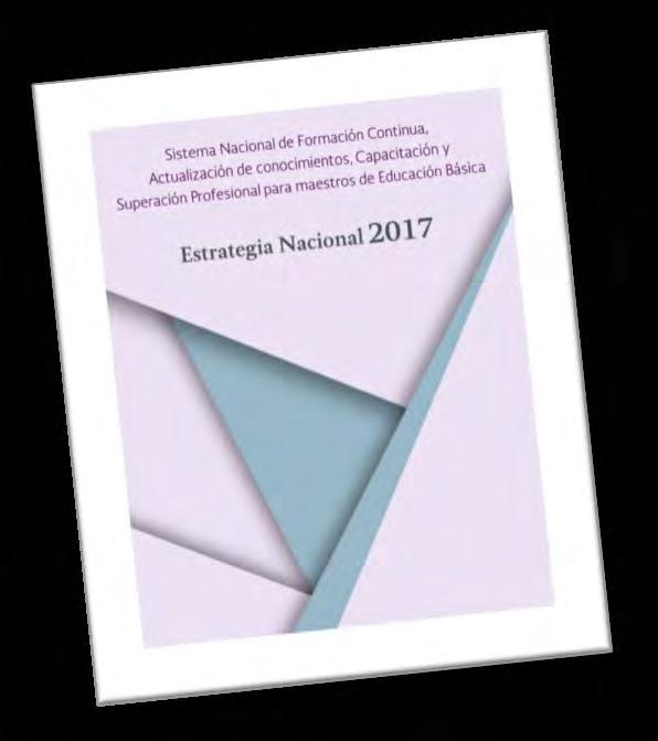 Línea de formación 2: Estrategia Nacional 2017 Objetivo Impulsar el desarrollo profesional del personal