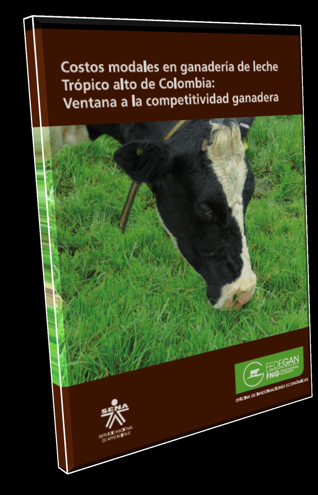 Costos modales en la ganadería Colombiana I- Ganadería de leche trópico alto II- Ganadería de Carne Alfonso