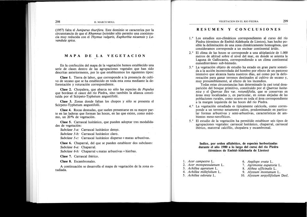 298 VEGETACION EN EL RIO PIEDRA 299 (1957) falta el Juniperus thurifera.