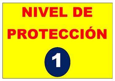 2. LOS NIVELES DE PROTECCIÓN Se consideran tres niveles de protección en función de la amenaza: NIVEL 1: Nivel de trabajo habitual. Se aplican las medidas de protección mínimas pero suficientes.