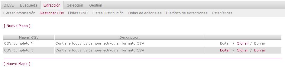 Extracción > Gestionar CSV En el formato CSV el usuario puede crear distintos mapeos o conjuntos de campos (columnas del archivo CSV).