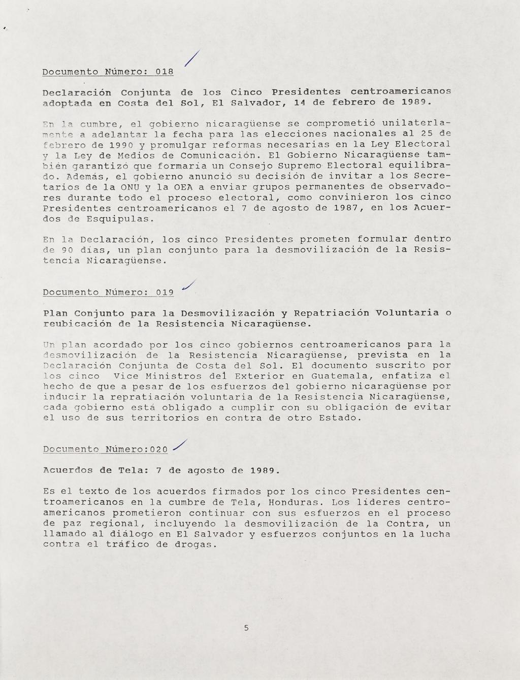 Documento Número: 018 Declaración Conjunta de los Cinco Presidentes centroamericanos adoptada en Costa del Sol, El Salvador, 14 de febrero de 1989.