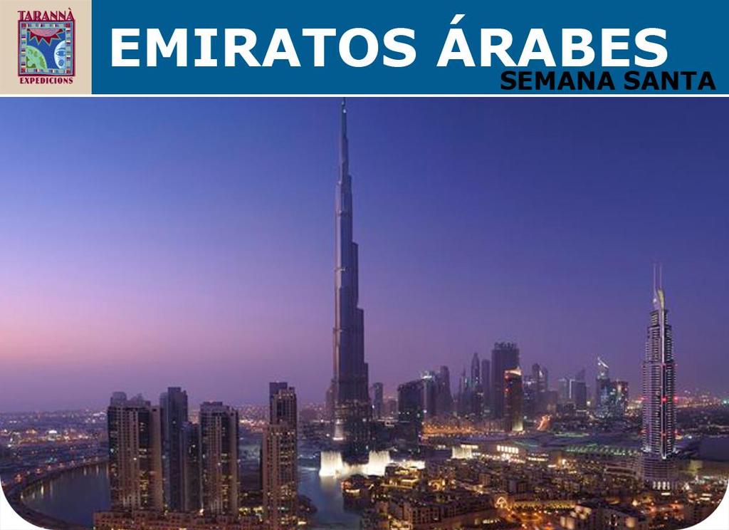 EMIRATOS ÁRABES CON DESIERTO EN 4 X 4 Un combinado de la moderna y fascinante Dubái donde la arquitectura no tiene límites con sus increíbles edificios donde los más prestigiosos arquitectos han