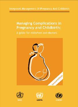 utilizado ampliamente en todo el mundo para guiar la atención de las mujeres y recién nacidos que presentan complicaciones durante el embarazo, nacimiento y el período postnatal inmediato.