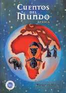 áfrica Selección y adaptación de cuentos tradicionales de África. Un viaje a un continente lejano y lleno de misterios.