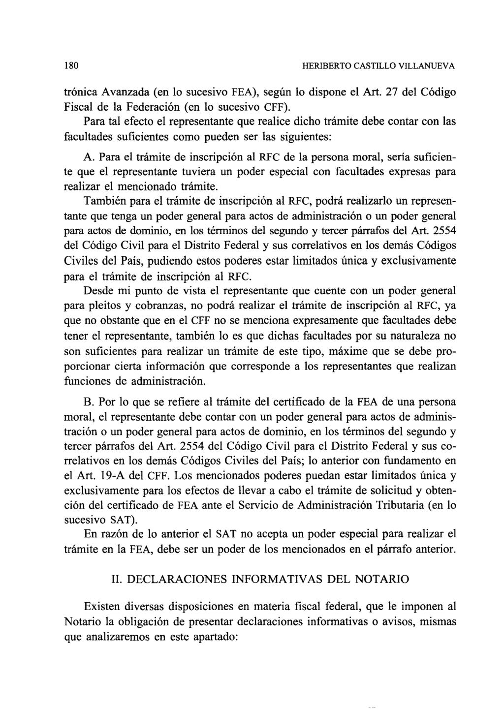 180 HERIBERTO CASTILLO VILLANUEVA trónica Avanzada (en lo sucesivo FEA), según lo dispone el Art. 27 del Código Fiscal de la Federación (en lo sucesivo CFF).