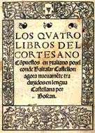 En la obra de Castiglione, El cortesano (1528), se explica que el caballero perfecto debe ser