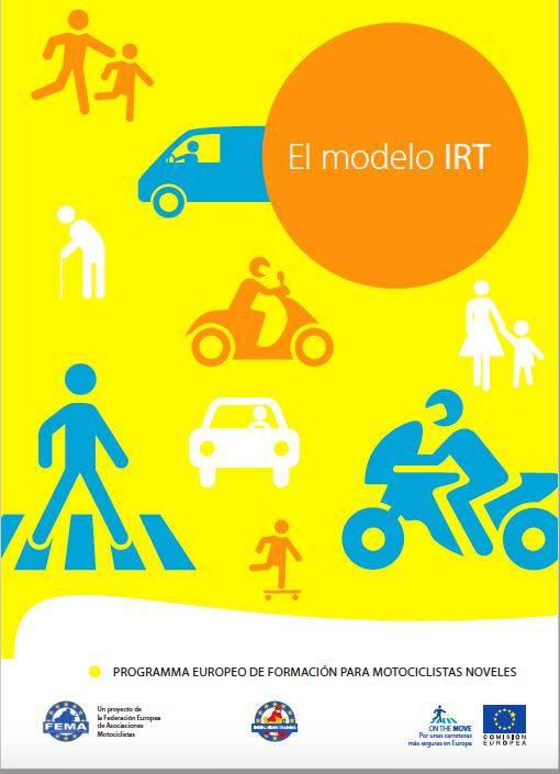 El modelo de Programa Europeo IRT para la formación de motociclistas noveles Ha sido patrocinado conjuntamente por la Dirección General de Energía y Transportes de la CE, la Federación Europea de