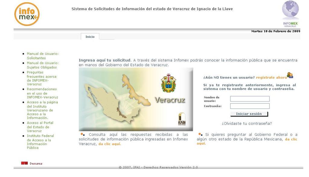 1. CONOCIMIENTO DE LA PANTALLA PRINCIPAL Los que están registrados en el Sistema INFOMEX-Veracruz deberán ingresar sus datos de nombre de usuario y contraseña en la pantalla principal del sistema, el