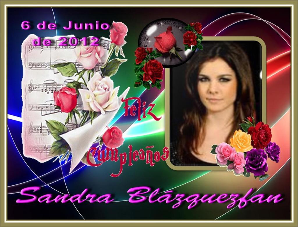 Feliz Cumpleaños de Sandra Blázquezfan 6 de Junio