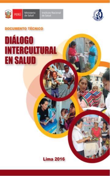 Dialogo Intercultural en Salud R.M. Nº 611-2014-MINSA (APRUEBA EL DOCUMENTO TÉCNICO DIÁLOGO INTERCULTURAL EN SALUD ): Artículo 2.