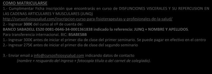 - Enviar email a info@cursosfisiosysalud.com indicando datos de contacto (nombre + resguardo del ingreso + fotocopia título o del carnet de colegiado).