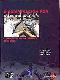 9266 Descriptores: Sexualidad / Femenino Discriminación por VIH/SIDA en Chile: cambios y continuidades 2002-2005.