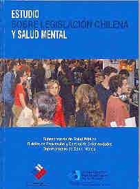 sobre legislación chilena y salud mental. Chile. Ministerio de Salud; OPS. 2008. 395p. (WM105/M665) Inv.